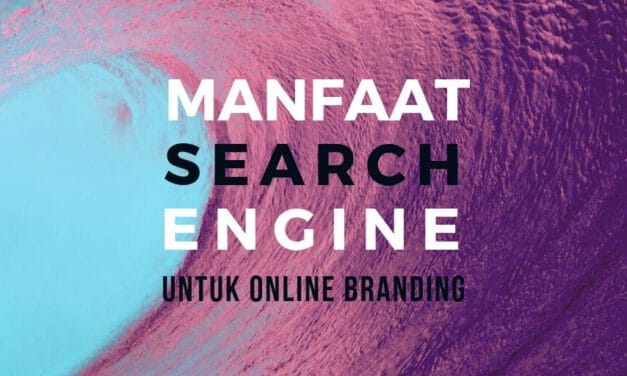 Online Branding Lebih Efektif Jika Libatkan Search Engine